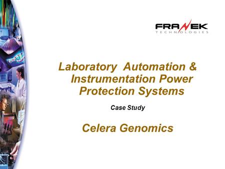 Laboratory Automation & Instrumentation Power Protection Systems Case Study Celera Genomics.