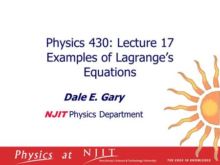 Physics 430: Lecture 17 Examples of Lagrange’s Equations