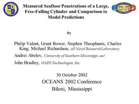 Measured Seafloor Penetrations of a Large, Free-Falling Cylinder and Comparison to Model Predictions by Philip Valent, Grant Bower, Stephen Theophanis,