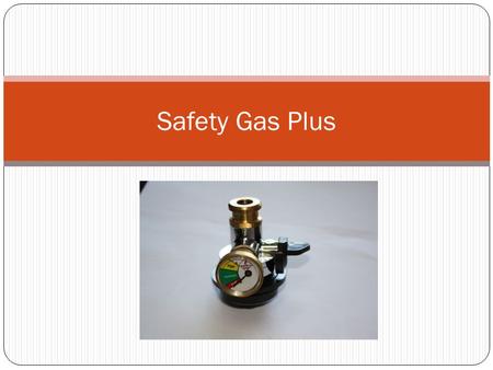 Safety Gas Plus.