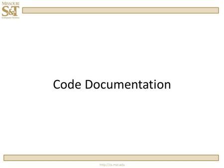 Code Documentation.  Important!  It’s for you  It’s for others.