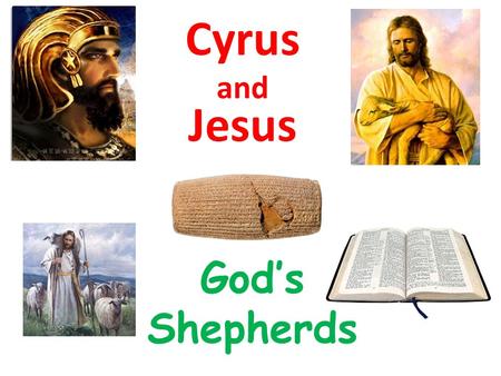 Cyrus and Jesus God’s Shepherds. The Cyrus Cylinder and Ancient Persia At the Getty Villa (Oct 2 to Dec 2)