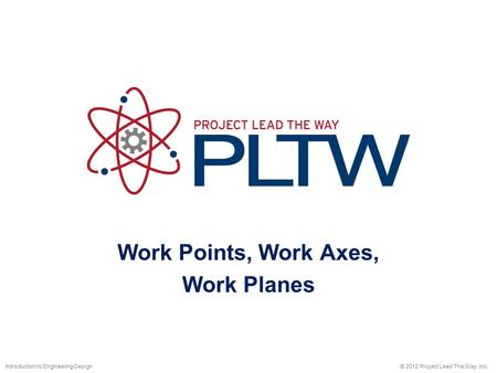Work Points, Work Axes, and Work Planes