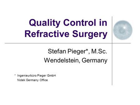 Quality Control in Refractive Surgery