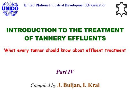INTRODUCTION TO THE TREATMENT OF TANNERY EFFLUENTS