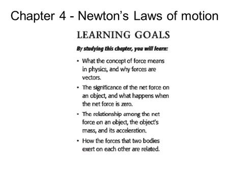 Chapter 4 - Newton’s Laws of motion