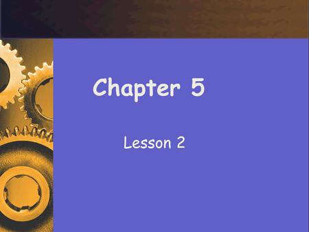 Chapter 5 Lesson 2.