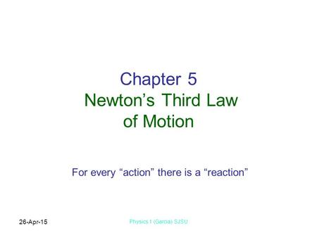 Chapter 5 Newton’s Third Law of Motion