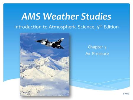 AMS Weather Studies Introduction to Atmospheric Science, 5th Edition