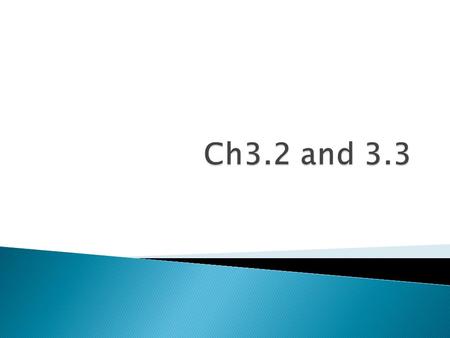 Ch3.2 and 3.3.