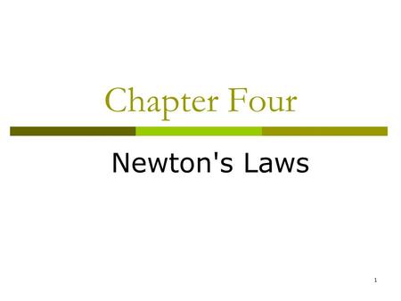 1 Chapter Four Newton's Laws. 2  In this chapter we will consider Newton's three laws of motion.  There is one consistent word in these three laws and.