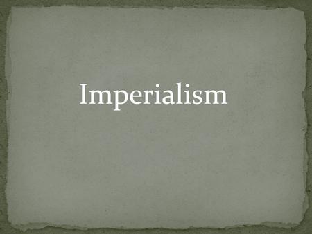 Imperialism. The Age of Imperialism, 1850-1914 To gain power, European nations compete for colonies and trade. Nationalism Europeans exerted influence.