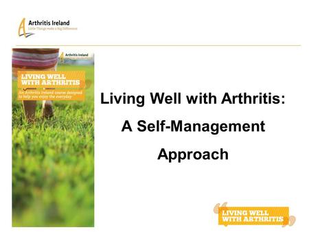Living Well with Arthritis: A Self-Management Approach.