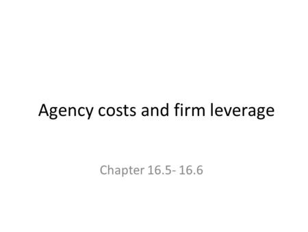Agency costs and firm leverage