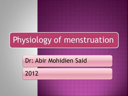 Physiology of menstruation