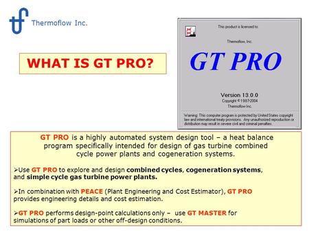 WHAT IS GT PRO? Thermoflow Inc.