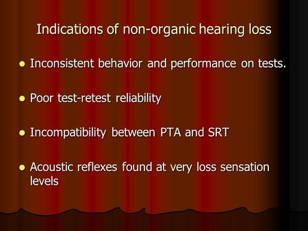 Indications of non-organic hearing loss