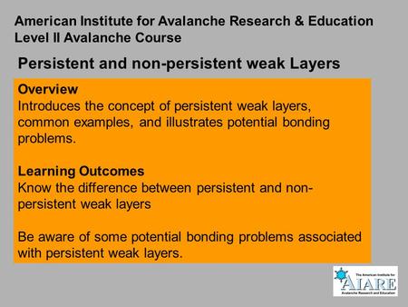 Persistent and non-persistent weak Layers