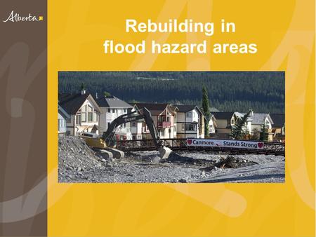 Rebuilding in flood hazard areas. Impact of flood Area directly impacted spans 55,000 square kilometres Evacuations of almost 100,000 people 10,000 homes.