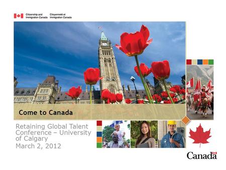 Retaining Global Talent Conference – University of Calgary March 2, 2012.