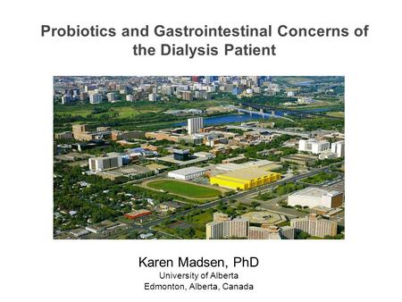 Probiotics and Gastrointestinal Concerns of the Dialysis Patient