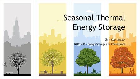 Seasonal Thermal Energy Storage