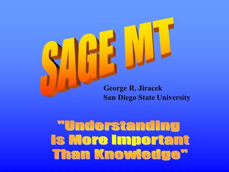 SAGE MT Understanding is More Important Than Knowledge