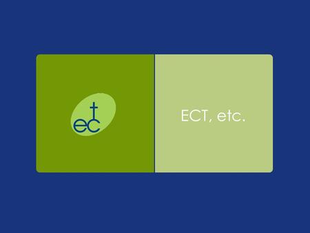 ECT, etc.. ECT: EDMONTON CATHOLIC TEACHERS Local 54 of the Alberta Teachers' Association.