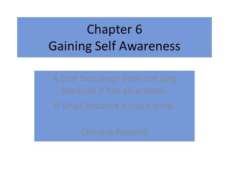 Chapter 6 Gaining Self Awareness