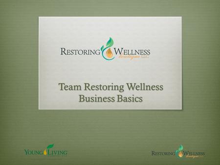 Team Restoring Wellness Business Basics