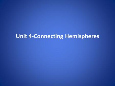 Unit 4-Connecting Hemispheres. Chapter 16 Section 1 -What region of North America was rich in resources and population? -What used in the American Southwest.