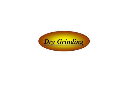 Dry Grinding. Ingredients: Bengal gram dal- 8 tbsp Red gram dal- 6 tbsp Black gram dal- 2 tbsp Red chillies- 1 ½ cups (50 grams) Coriander seeds- 1 cups.