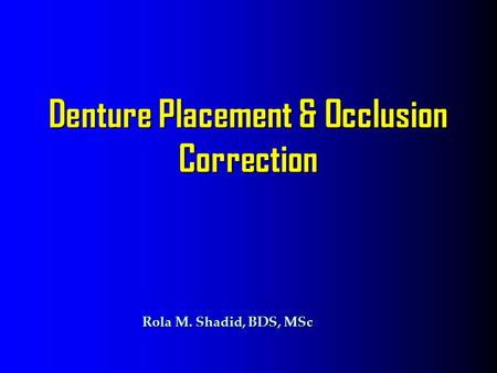 Denture Placement & Occlusion Correction