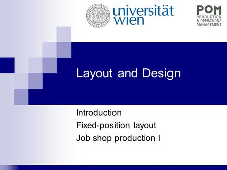 Introduction Fixed-position layout Job shop production I