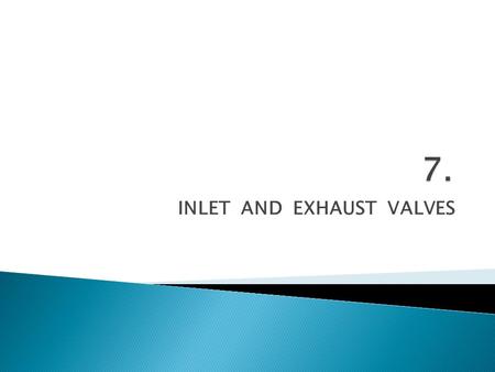 INLET AND EXHAUST VALVES