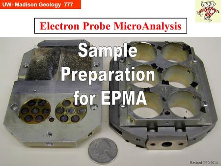 UW- Madison Geology 777 Electron Probe MicroAnalysis Revised 3/30/2014.