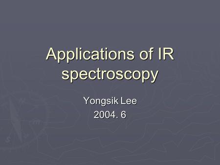 Applications of IR spectroscopy