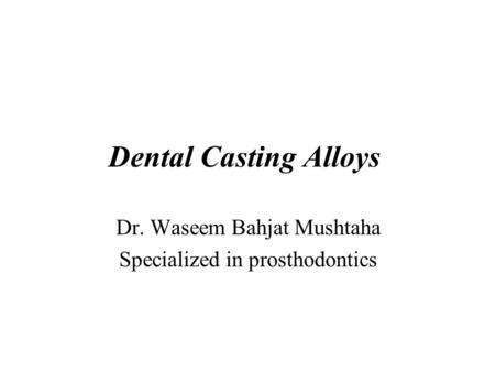 Dr. Waseem Bahjat Mushtaha Specialized in prosthodontics