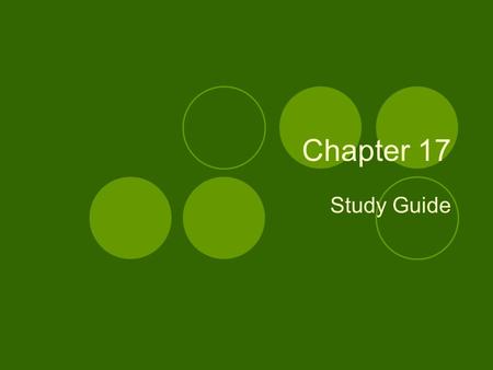 Chapter 17 Study Guide.