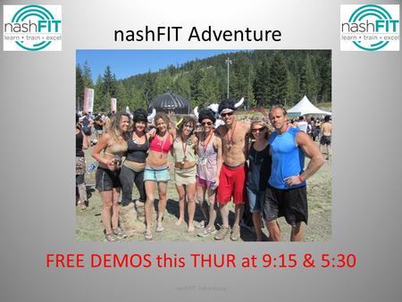 NashFIT Adventure FREE DEMOS this THUR at 9:15 & 5:30 nashFIT Adventure.