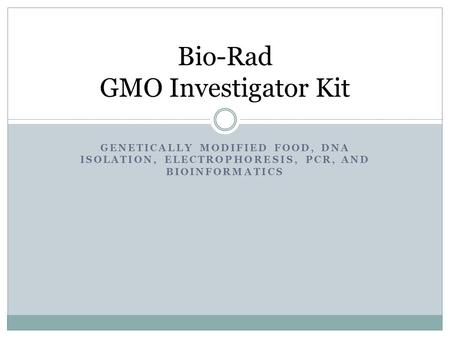 Bio-Rad GMO Investigator Kit