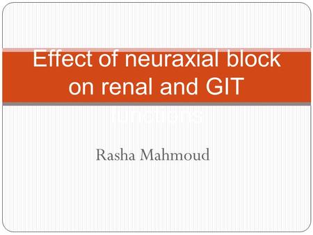 Effect of neuraxial block on renal and GIT functions