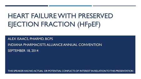 Heart failure with preserved ejection fraction (HFpEF)