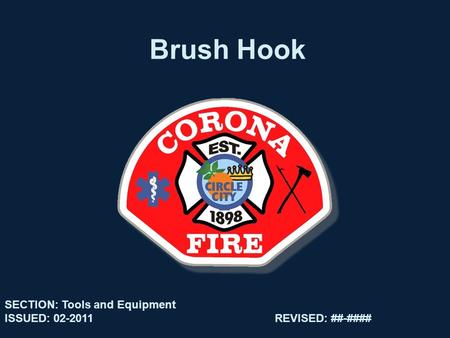 Brush Hook SECTION: Tools and Equipment ISSUED: 02-2011REVISED: ##-####