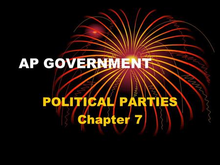 POLITICAL PARTIES Chapter 7