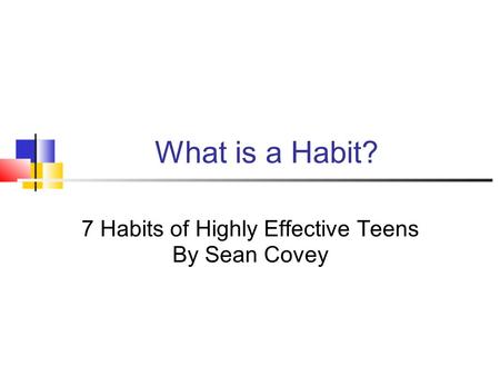 7 Habits of Highly Effective Teens By Sean Covey
