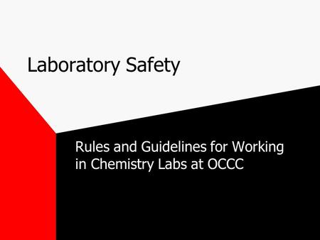 Laboratory Safety Rules and Guidelines for Working in Chemistry Labs at OCCC.