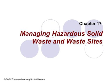 Managing Hazardous Solid Waste and Waste Sites