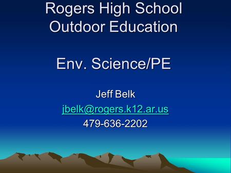 Rogers High School Outdoor Education Env. Science/PE