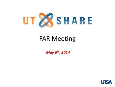 May 6 th, 2014 FAR Meeting 1. 2 Welcome Douglas Hartzler HCM PeopleSoft Lead.